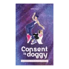 Consent is Doggy, le consentement ce n'est pas que pour les chiennes